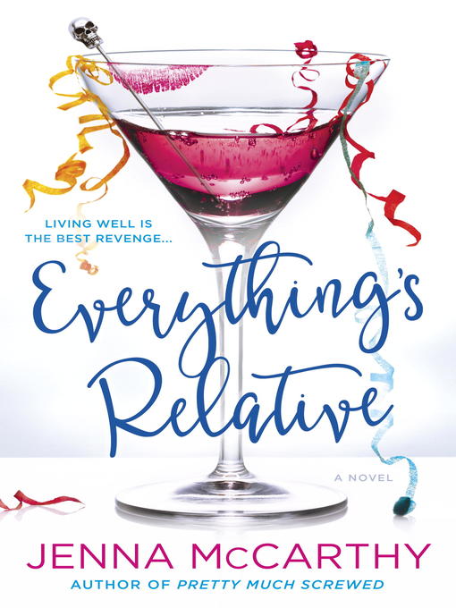Title details for Everything's Relative by Jenna McCarthy - Available